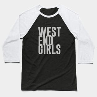 West End Girls, silver Baseball T-Shirt